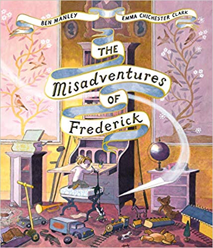 The Misadventures of Frederick by Ben Manley and Emma Chichester Clark cover