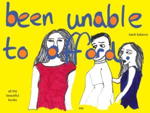 A cartoon depiction of the Jealous Girlfriend meme in pen and ink against a yellow background; in the foreground, a girl in a red dress captioned "all the beautiful books"; in the background, a boyfriend captioned "me" turns to stare, whilst his girlfriend captioned "bank balance" looks on jealously. 