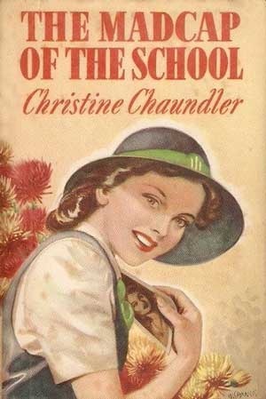 The Madcap of the School by Christine&nbsp;Chaundler