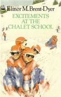 Excitements at the Chalet School by Elinor M.&nbsp;Brent-Dyer
