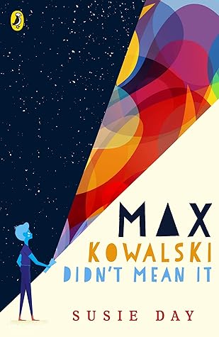 Max Kowalski Didn’t Mean It by Susie&nbsp;Day