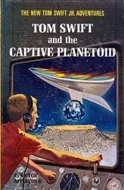 Tom Swift and the Captive Planetoid by Victor Appleton&nbsp;II